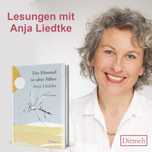Anja Liedtke liest aus »Der Himmel ist altes Silber«
