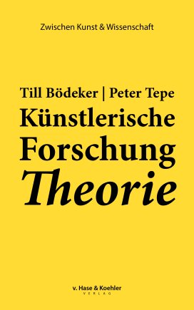 Künstlerische Forschung Theorie 
