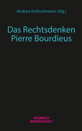 Das Rechtsdenken Pierre Bourdieus 