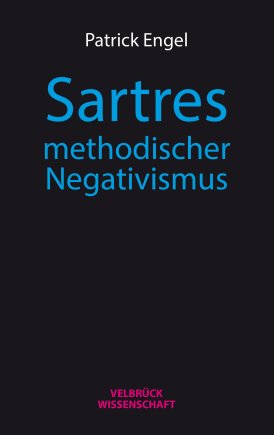 Sartres methodischer Negativismus 