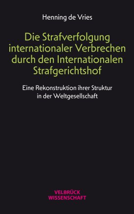 Die Strafverfolgung internationaler Verbrechen durch den Internationalen Strafgerichtshof 