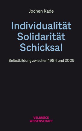 Individualität, Solidarität, Schicksal 