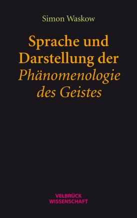 Sprache und Darstellung der Phänomenologie des Geistes 