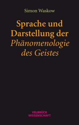 Sprache und Darstellung der Phänomenologie des Geistes 