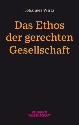 Das Ethos der gerechten Gesellschaft 