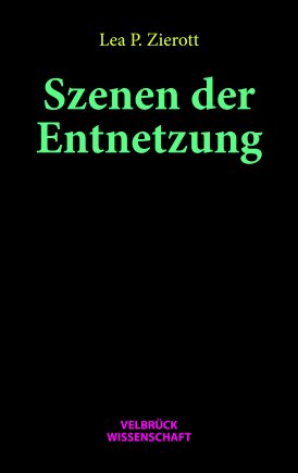 Szenen der Entnetzung 