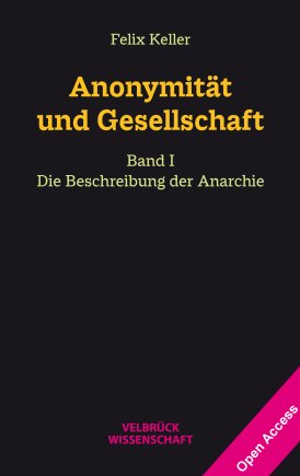 Anonymität und Gesellschaft Bd. I 