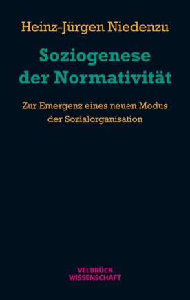 Soziogenese der Normativität 