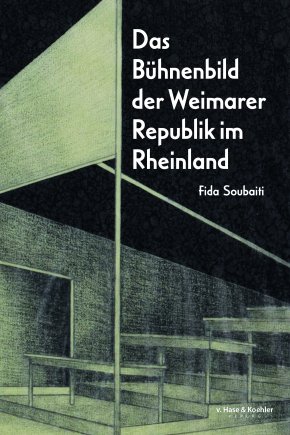 Das Bühnenbild der Weimarer Republik im Rheinland 