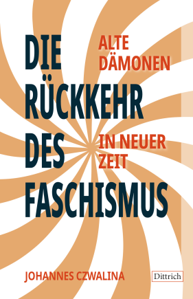 Die Rückkehr des Faschismus 