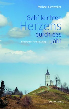 Geh’ leichten Herzens durch das Jahr 