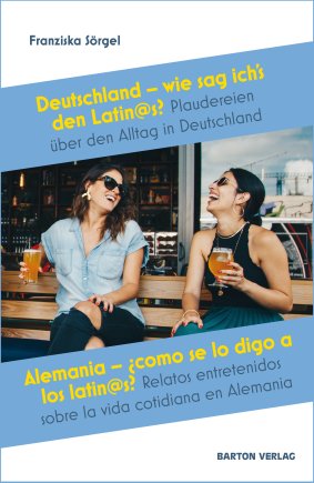 Deutschland – wie sag ich’s den Latin@s? - Alemania – ¿cómo se lo digo a los latin@s? 