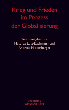 Krieg und Frieden im Prozess der Globalisierung 