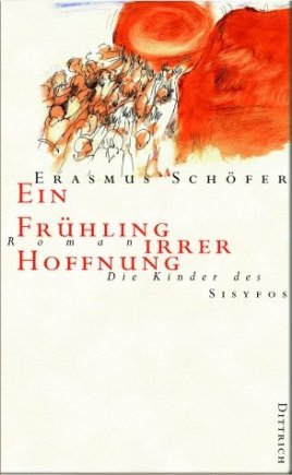 Die Kinder des Sisyfos. Roman-Tetralogie / Ein Frühling irrer Hoffnung 