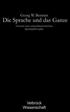 Die Sprache und das Ganze 