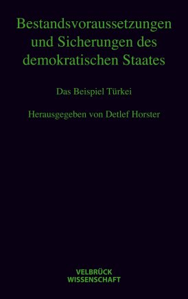 Bestandsvoraussetzungen und Sicherungen des demokratischen Staates 