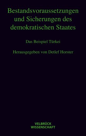 Bestandsvoraussetzungen und Sicherungen des demokratischen Staates 