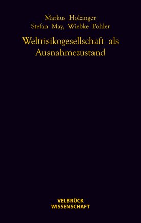 Weltrisikogesellschaft als Ausnahmezustand 