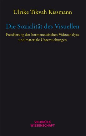 Die Sozialität des Visuellen 