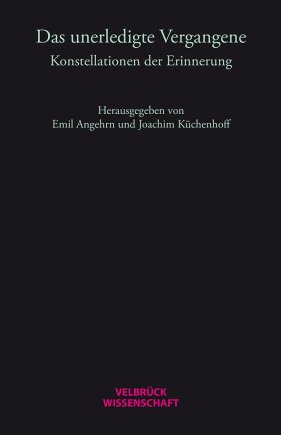 Das unerledigte Vergangene 