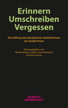 Erinnern, Umschreiben, Vergessen. 