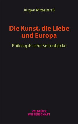 Die Kunst, die Liebe und Europa 