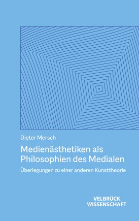 Medienästhetiken als Philosophien des Medialen 