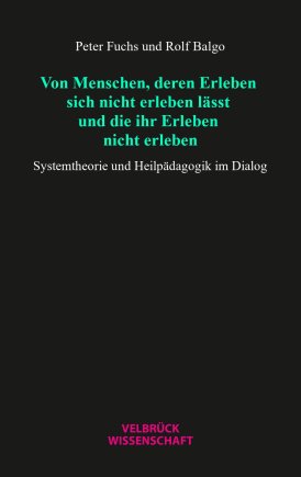 Von Menschen, deren Erleben sich nicht erleben lässt und die ihr Erleben nicht erleben 