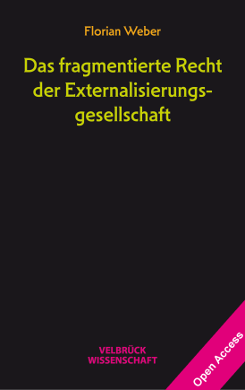 Das fragmentierte Recht der Externalisierungsgesellschaft 