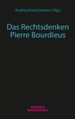 Andrea Kretschmann: Das Rechtsdenken Pierre Bourdieus 