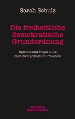 Sarah Schulz: Die freiheitliche demokratische Grundordnung 