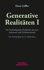 Davor Löffler: Generative Realitäten I 