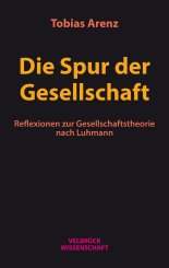 Tobias Arenz: Die Spur der Gesellschaft 