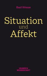 Basil Wiesse: Situation und Affekt 