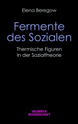 Elena Beregow: Fermente des Sozialen 