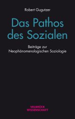 Robert Gugutzer: Das Pathos des Sozialen 