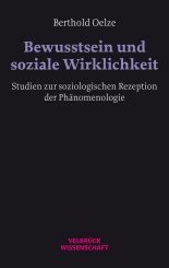 Berthold Oelze: Bewusstsein und soziale Wirklichkeit 