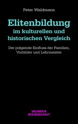 Peter Waldmann: Elitenbildung im kulturellen und historischen Vergleich 