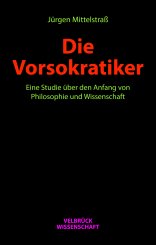 Jürgen Mittelstraß: Die Vorsokratiker 