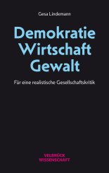 Gesa Lindemann: Demokratie – Wirtschaft – Gewalt 
