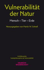 Martin W. Schnell: Vulnerabilität der Natur 