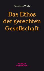Johannes Wirtz: Das Ethos der gerechten Gesellschaft 
