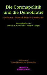 Martin W. Schnell, Christine Dunger: Die Coronapolitik und die Demokratie 