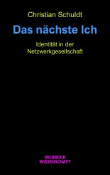 Christian Schuldt: Das nächste Ich 