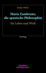 Justus Meier: María Zambrano, die spanische Philosophin 