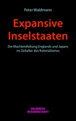 Peter Waldmann: Expansive Inselstaaten 