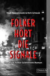Vladi Nowakowski, Rich Schwab: Folker hört die Signale 