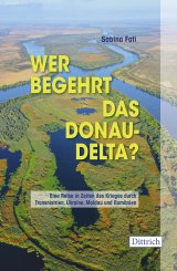 Sabina Fati, Peter Groth (Übers.): Wer begehrt das Donaudelta? 