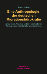 Anna Louban: Eine Anthropologie der deutschen Migrationsbürokratie 