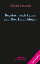 Johanna Bossinade: Begehren nach Lacan und über Lacan hinaus 